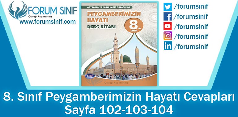 8. Sınıf Peygamberimizin Hayatı Ders Kitabı 102-103-104. Sayfa Cevapları Tutku Yayıncılık