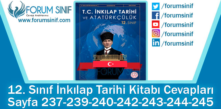 12. Sınıf İnkılap Tarihi Ders Kitabı 237-239-240-242-243-244-245. Sayfa Cevapları MEB Yayınları