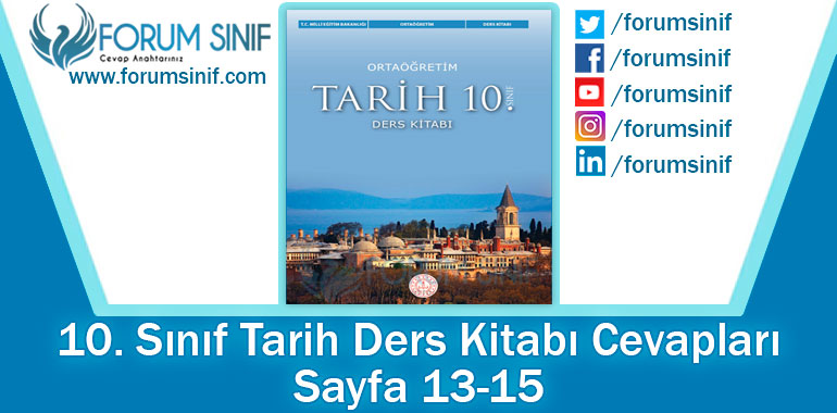 10. Sınıf Tarih Ders Kitabı 13-15. Sayfa Cevapları MEB Yayınları