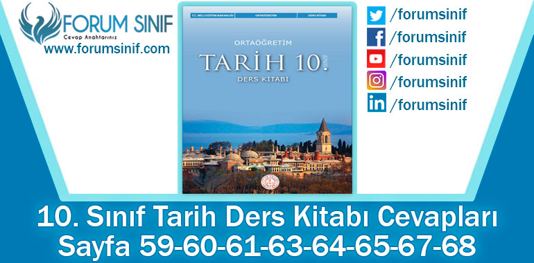 10. Sınıf Tarih Ders Kitabı 59-60-61-63-64-65-67-68. Sayfa Cevapları MEB Yayınları