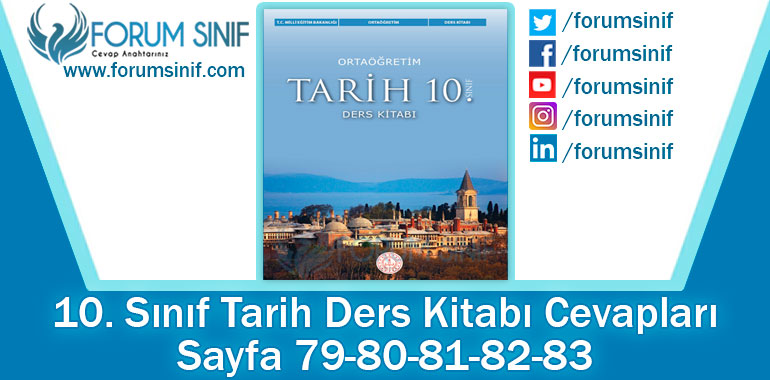 10. Sınıf Tarih Ders Kitabı 79-80-81-82-83. Sayfa Cevapları MEB Yayınları