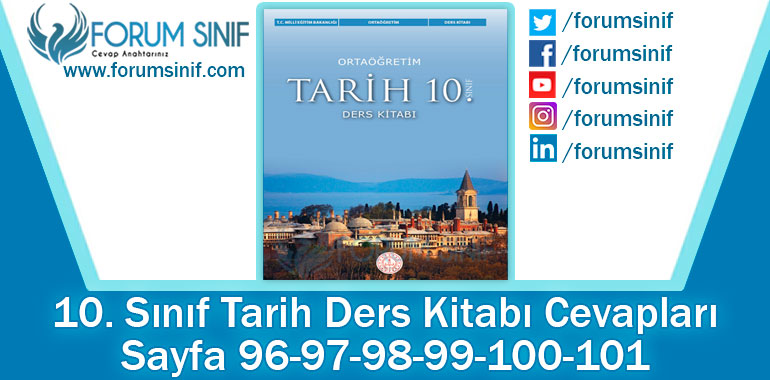 10. Sınıf Tarih Ders Kitabı 96-97-98-99-100-101. Sayfa Cevapları MEB Yayınları