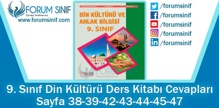 9. Sınıf Din Kültürü Ders Kitabı 38-39-42-43-44-45-47. Sayfa Cevapları Erkad Yayıncılık