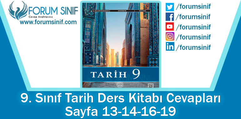 9. Sınıf Tarih Ders Kitabı 13-14-16-19. Sayfa Cevapları MEB Yayınları