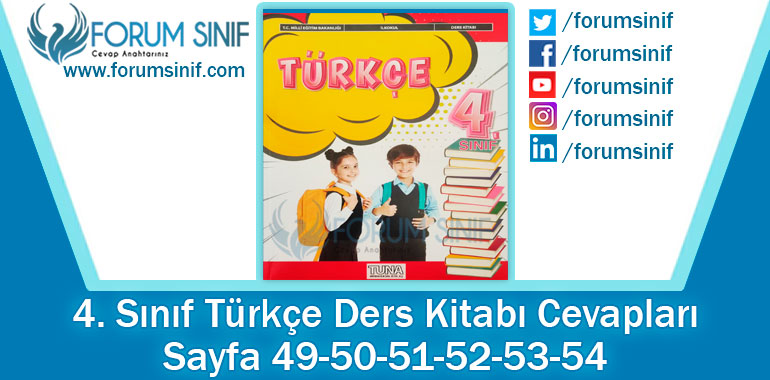 4. Sınıf Türkçe Ders Kitabı 49-50-51-52-53-54. Sayfa Cevapları TUNA Yayınları