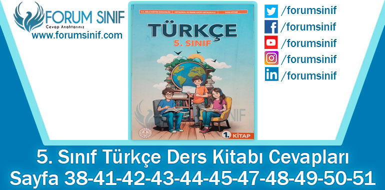 5. Sınıf Türkçe Ders Kitabı Sayfa 38-41-42-43-44-45-47-48-49-50-51. Cevapları MEB Yayınları