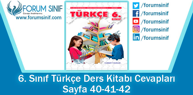 6. Sınıf Türkçe Ders Kitabı Sayfa 40-41-42. Cevapları Yıldırım Yayınları