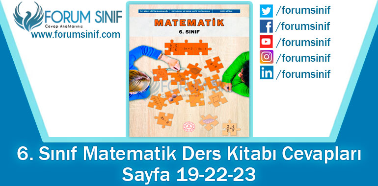 6. Sınıf Matematik Ders Kitabı 19-22-23. Sayfa Cevapları MEB Yayınları