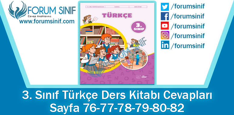 3. Sınıf Türkçe Ders Kitabı 76-77-78-79-80-82. Sayfa Cevapları İlke Yayıncılık