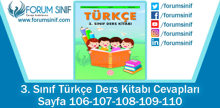 3. Sınıf Türkçe Ders Kitabı Sayfa 106-107-108-109-110. Cevapları MEB Yayınları