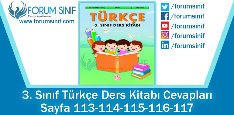 3. Sınıf Türkçe Ders Kitabı Sayfa 113-114-115-116-117. Cevapları MEB Yayınları