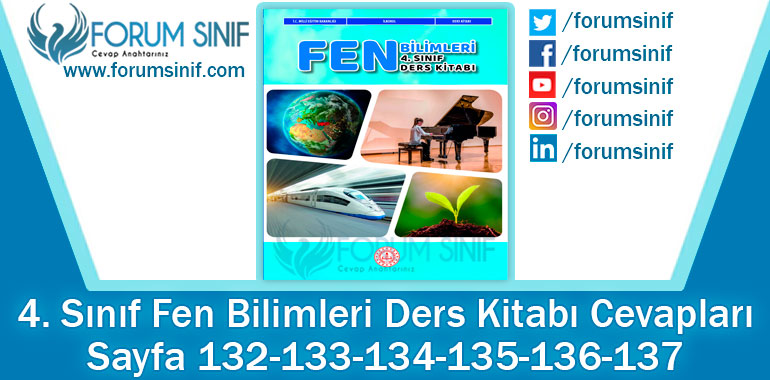 4. Sınıf Fen Bilimleri Ders Kitabı 132-133-134-135-136-137. Sayfa Cevapları MEB Yayınları