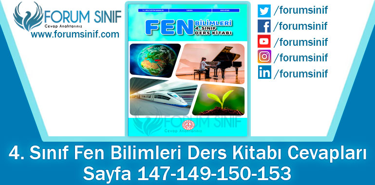 4. Sınıf Fen Bilimleri Ders Kitabı 147-149-150-153. Sayfa Cevapları MEB Yayınları