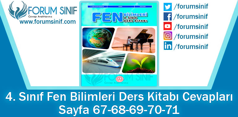 4. Sınıf Fen Bilimleri Ders Kitabı 67-68-69-70-71. Sayfa Cevapları MEB Yayınları