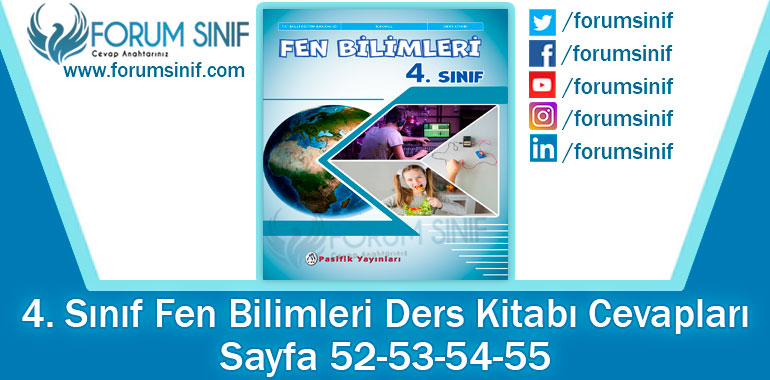 4. Sınıf Fen Bilimleri Ders Kitabı Sayfa 52-53-54-55 Cevapları Pasifik Yayıncılık