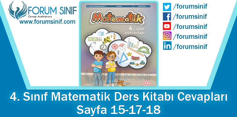 4. Sınıf Matematik Ders Kitabı 15-17-18. Sayfa Cevapları MEB Yayınları