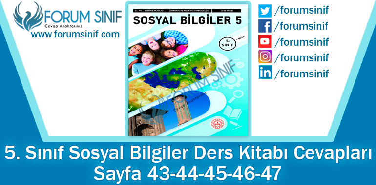 5. Sınıf Sosyal Bilgiler Ders Kitabı Sayfa 43-44-45-46-47 Cevapları MEB Yayınları