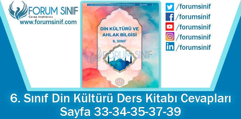 6. Sınıf Din Kültürü Ders Kitabı 33-34-35-37-39. Sayfa Cevapları MEB Yayınları