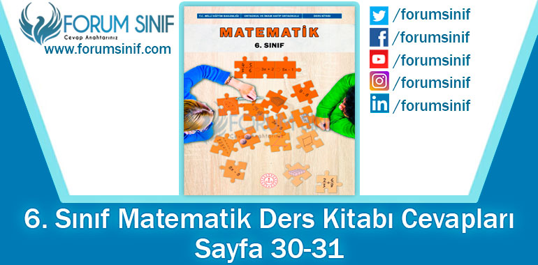 6. Sınıf Matematik Ders Kitabı 30-31. Sayfa Cevapları MEB Yayınları