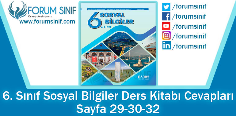 6. Sınıf Sosyal Bilgiler Ders Kitabı 29-30-32. Sayfa Cevapları EVOS Yayıncılık