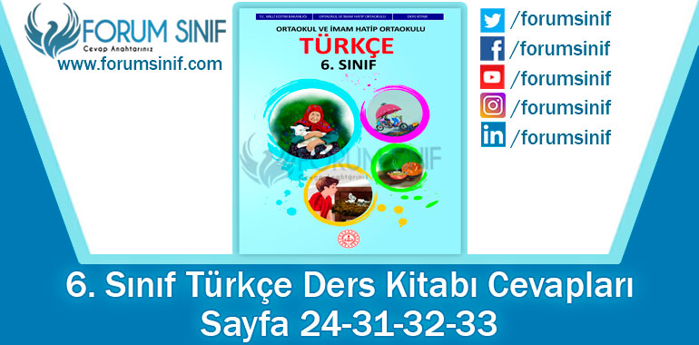 6. Sınıf Türkçe Ders Kitabı Sayfa 24-31-32-33. Cevapları MEB Yayınları