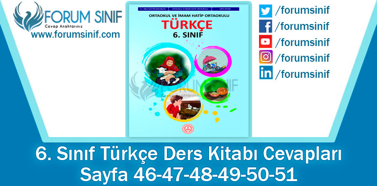 6. Sınıf Türkçe Ders Kitabı Sayfa 46-47-48-49-50-51. Cevapları MEB Yayınları