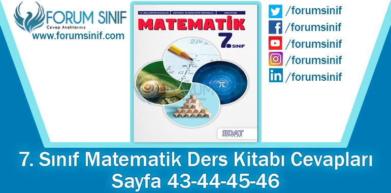 7. Sınıf Matematik Ders Kitabı 43-44-45-46. Sayfa Cevapları EDAT Yayınları