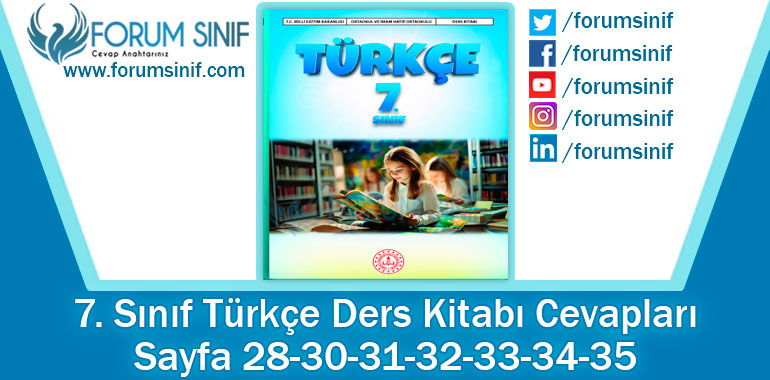 7. Sınıf Türkçe Ders Kitabı Sayfa 28-30-31-32-33-34-35. Cevapları MEB Yayınları