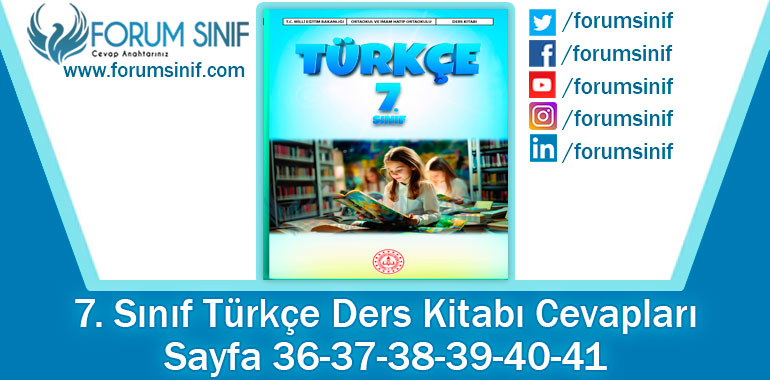 7. Sınıf Türkçe Ders Kitabı Sayfa 36-37-38-39-40-41. Cevapları MEB Yayınları