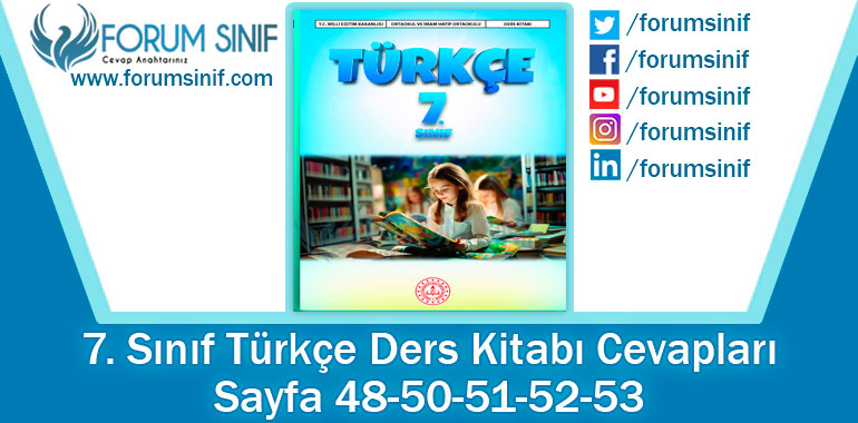 7. Sınıf Türkçe Ders Kitabı Sayfa 48-50-51-52-53. Cevapları MEB Yayınları