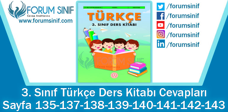 3. Sınıf Türkçe Ders Kitabı Sayfa 135-137-138-139-140-141-142-143. Cevapları MEB Yayınları