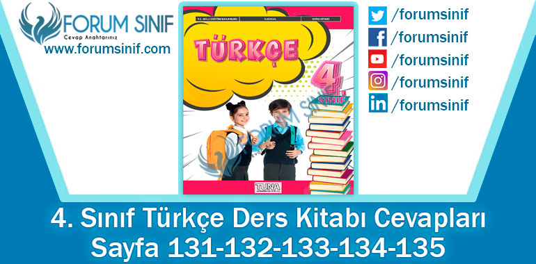 4. Sınıf Türkçe Ders Kitabı 131-132-133-134-135. Sayfa Cevapları TUNA Yayınları