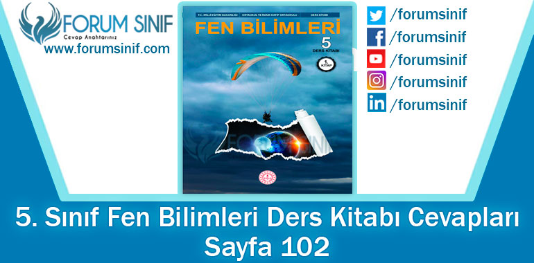 5. Sınıf Fen Bilimleri Ders Kitabı Sayfa 102. Cevapları MEB Yayınları