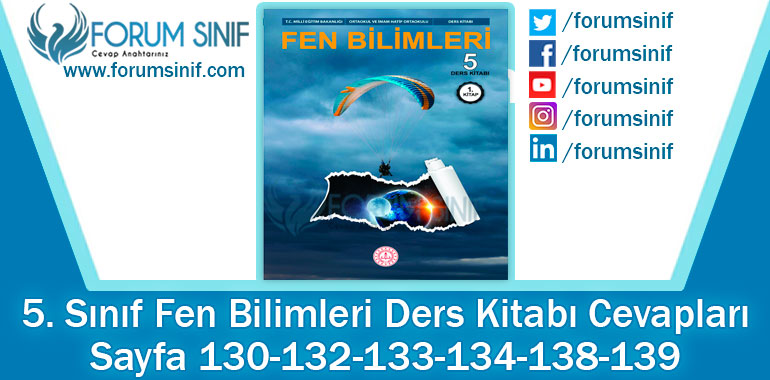 5. Sınıf Fen Bilimleri Ders Kitabı Sayfa 130-132-133-134-138-139. Cevapları MEB Yayınları