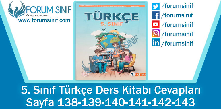 5. Sınıf Türkçe Ders Kitabı 138-139-140-141-142-143. Sayfa Cevapları MEB Yayınları