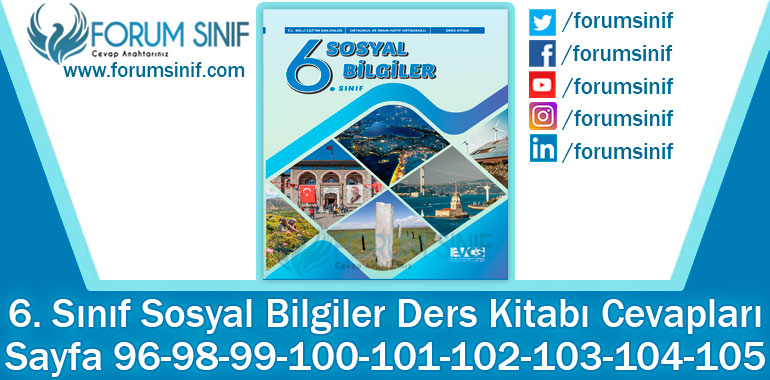 6. Sınıf Sosyal Bilgiler Ders Kitabı 96-98-99-100-101-102-103-104-105. Sayfa Cevapları EVOS Yayıncılık