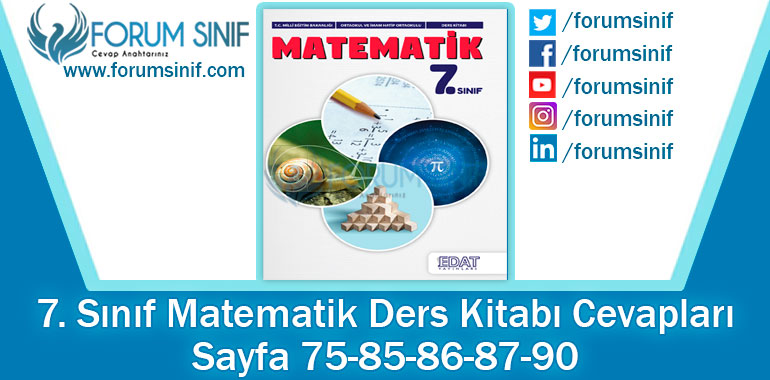 7. Sınıf Matematik Ders Kitabı 75-85-86-87-90. Sayfa Cevapları EDAT Yayınları