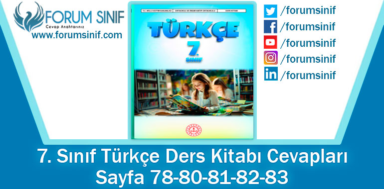 
7. Sınıf Türkçe Ders Kitabı Sayfa 78-80-81-82-83. Cevapları MEB Yayınları
