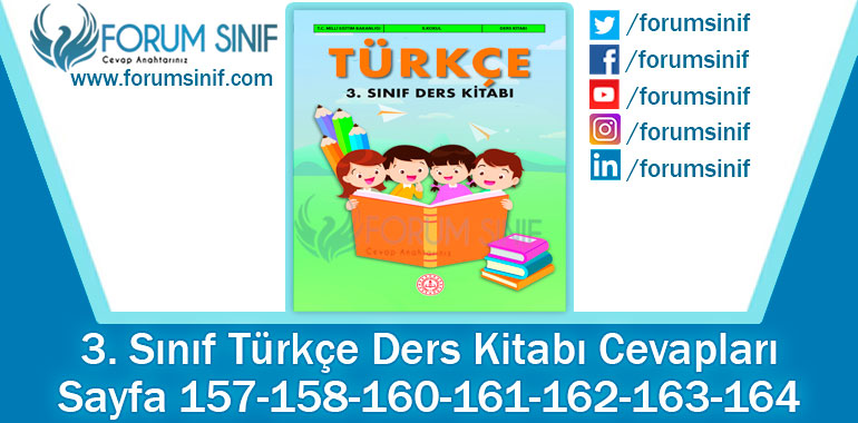 3. Sınıf Türkçe Ders Kitabı Sayfa 157-158-160-161-162-163-164. Cevapları MEB Yayınları