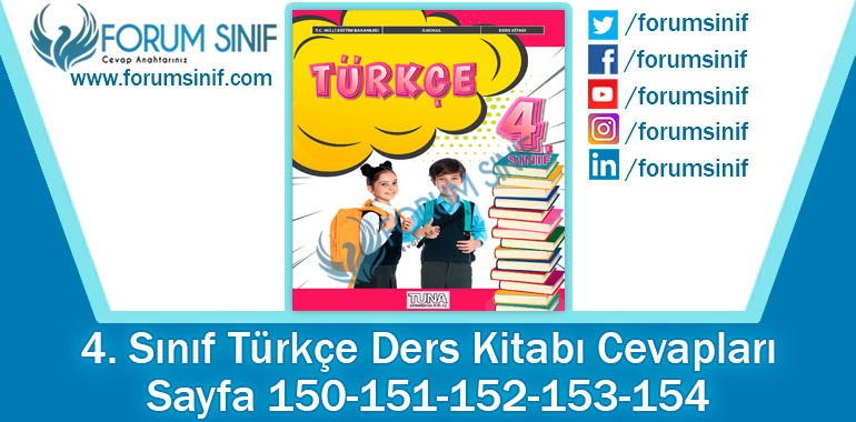 4. Sınıf Türkçe Ders Kitabı 150-151-152-153-154. Sayfa Cevapları TUNA Yayınları