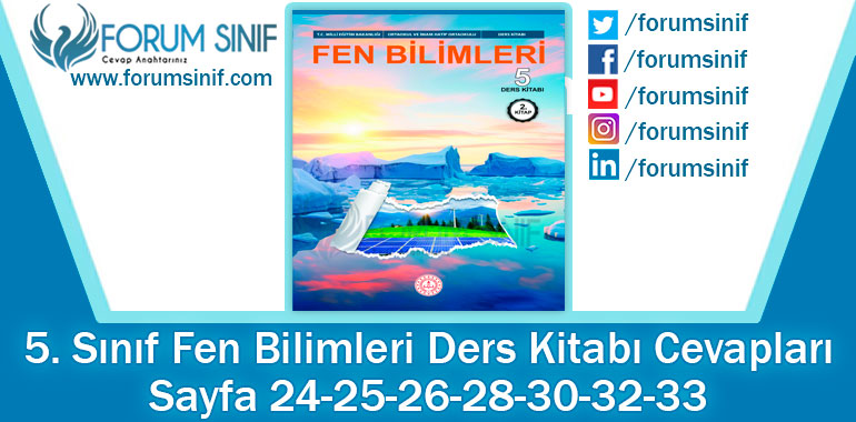 5. Sınıf Fen Bilimleri Ders Kitabı Sayfa 24-25-26-28-30-32-33. Cevapları MEB Yayınları