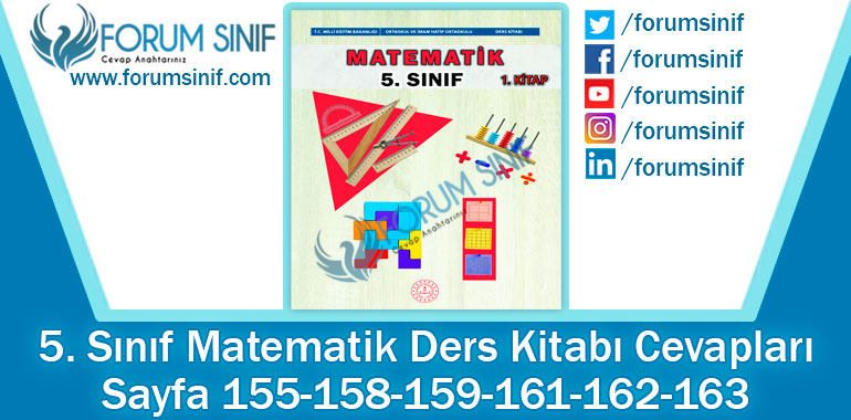 5. Sınıf Matematik Ders Kitabı 155-158-159-161-162-163. Sayfa Cevapları MEB Yayınları