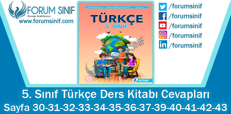 5. Sınıf Türkçe Ders Kitabı 30-31-32-33-34-35-36-37-39-40-41-42-43. Sayfa Cevapları MEB Yayınları