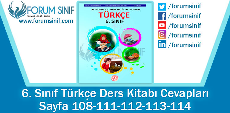 6. Sınıf Türkçe Ders Kitabı Sayfa 108-111-112-113-114. Cevapları MEB Yayınları