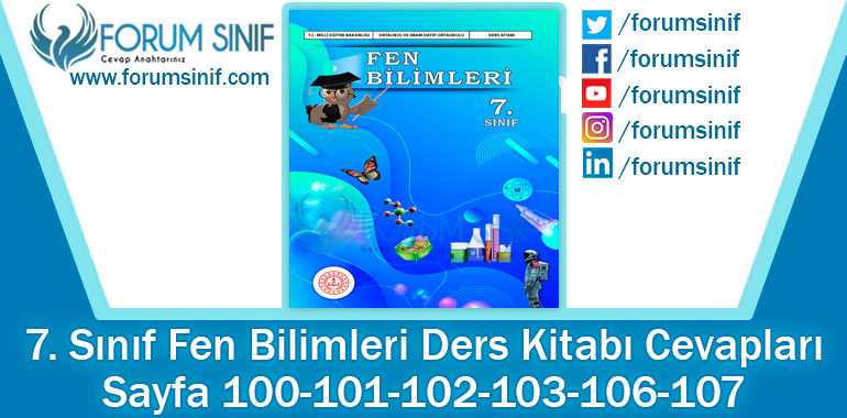 7. Sınıf Fen Bilimleri Ders Kitabı Sayfa 100-101-102-103-106-107. Cevapları MEB Yayınları