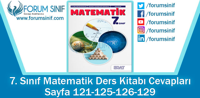 7. Sınıf Matematik Ders Kitabı 121-125-126-129. Sayfa Cevapları EDAT Yayınları