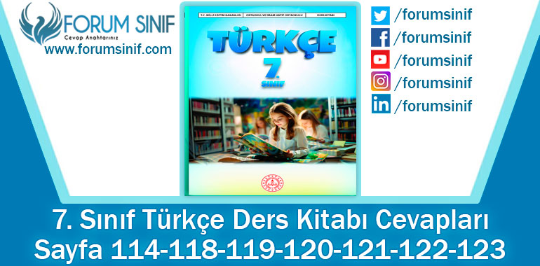 7. Sınıf Türkçe Ders Kitabı Sayfa 114-118-119-120-121-122-123. Cevapları MEB Yayınları