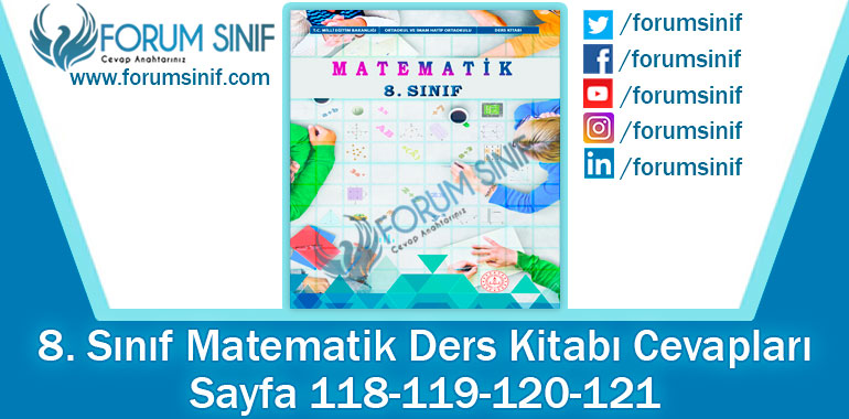 8. Sınıf Matematik Ders Kitabı 118-119-120-121. Sayfa Cevapları MEB Yayınları