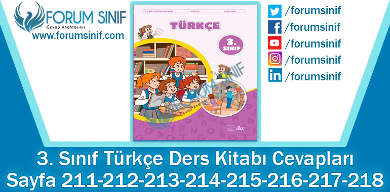 3. Sınıf Türkçe Ders Kitabı 211-212-213-214-215-216-217-218. Sayfa Cevapları İlke Yayıncılık