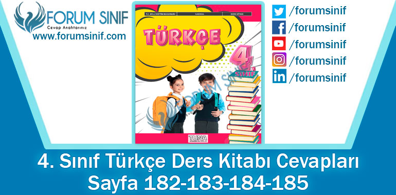 4. Sınıf Türkçe Ders Kitabı 182-183-184-185. Sayfa Cevapları TUNA Yayınları